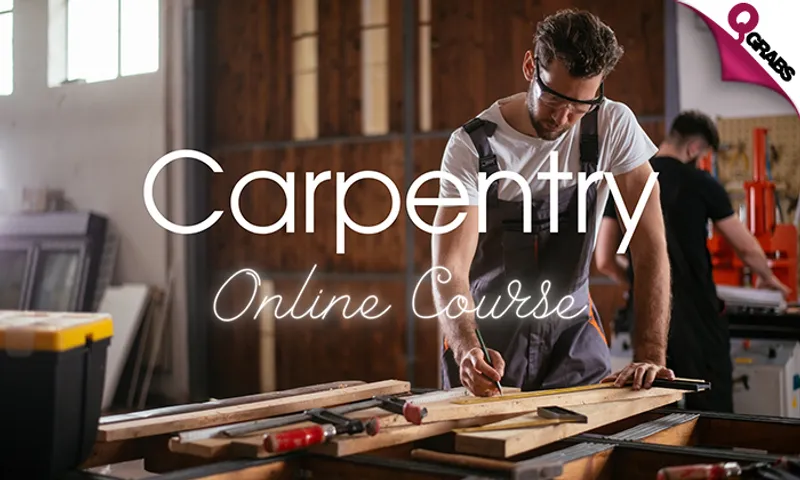 Master Carpentry: Comprehensive Online Course!